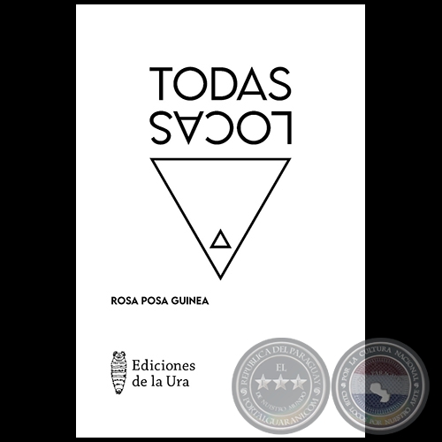 TODAS LOCAS - Autora: ROSA POSA GUINEA - Año 2021
